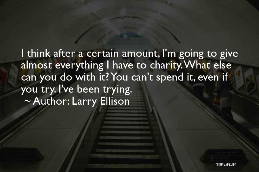 Giving It Everything You've Got Quotes By Larry Ellison