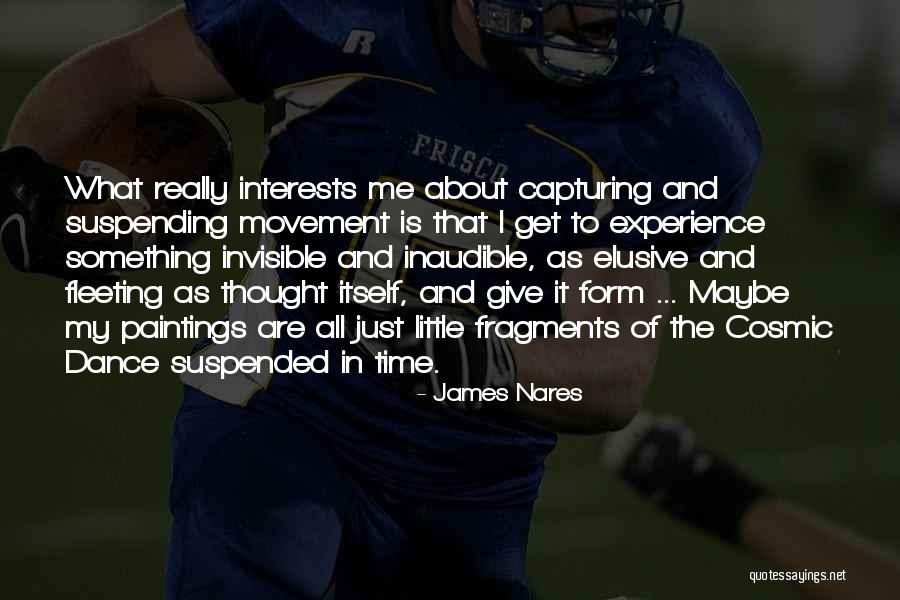 Giving It Time Quotes By James Nares Giving It Time Quotes By James Nares