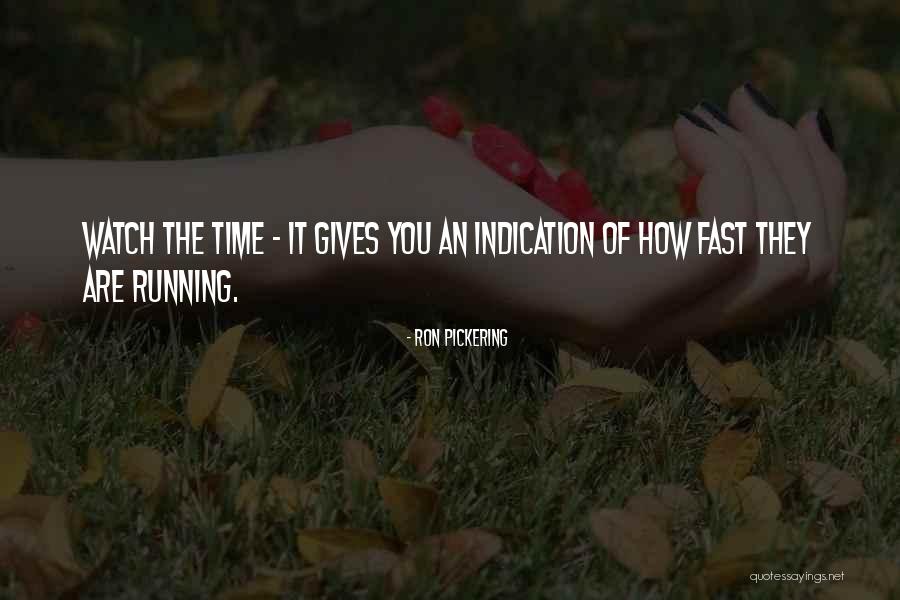 Giving It Time Quotes By Ron Pickering Giving It Time Quotes By Ron Pickering