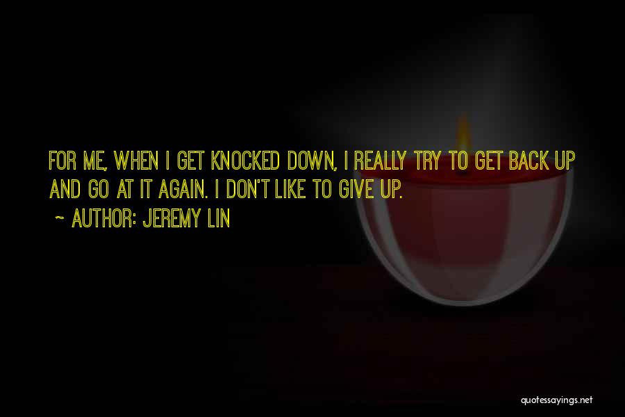 Giving It Up Quotes By Jeremy Lin