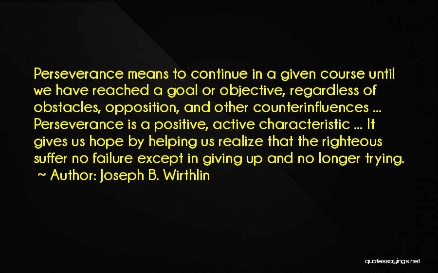 Giving It Up Quotes By Joseph B. Wirthlin