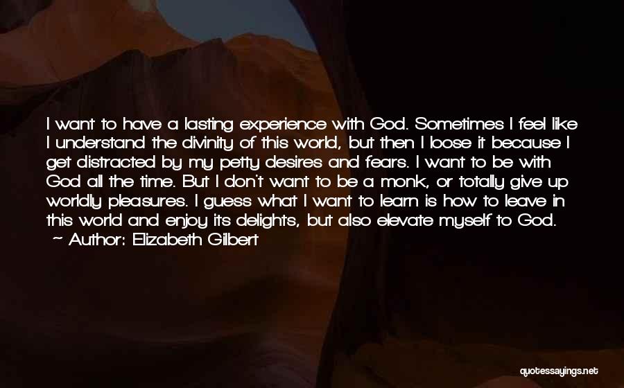 Giving It Up To God Quotes By Elizabeth Gilbert