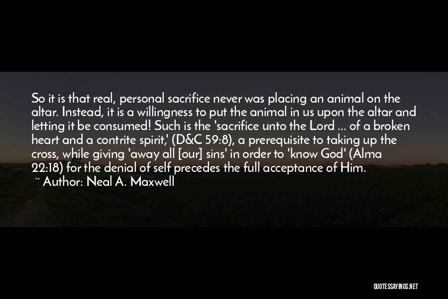 Giving It Up To God Quotes By Neal A. Maxwell
