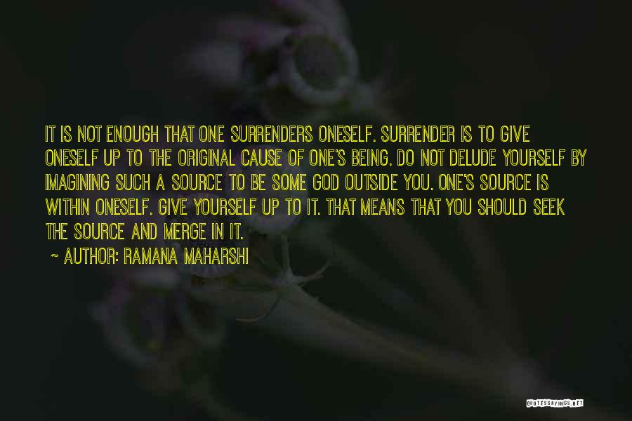 Giving It Up To God Quotes By Ramana Maharshi