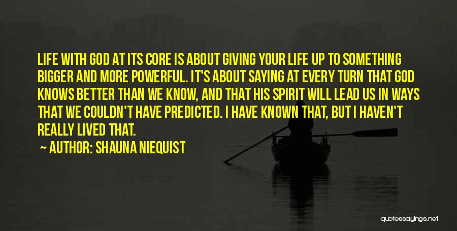 Giving It Up To God Quotes By Shauna Niequist