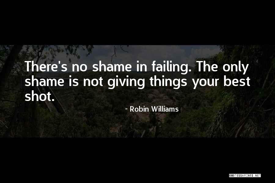 Giving It Your All And Failing Quotes By Robin Williams Giving It Your All And Failing Quotes By Robin Williams