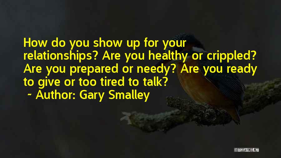 Giving It Your All In Relationships Quotes By Gary Smalley