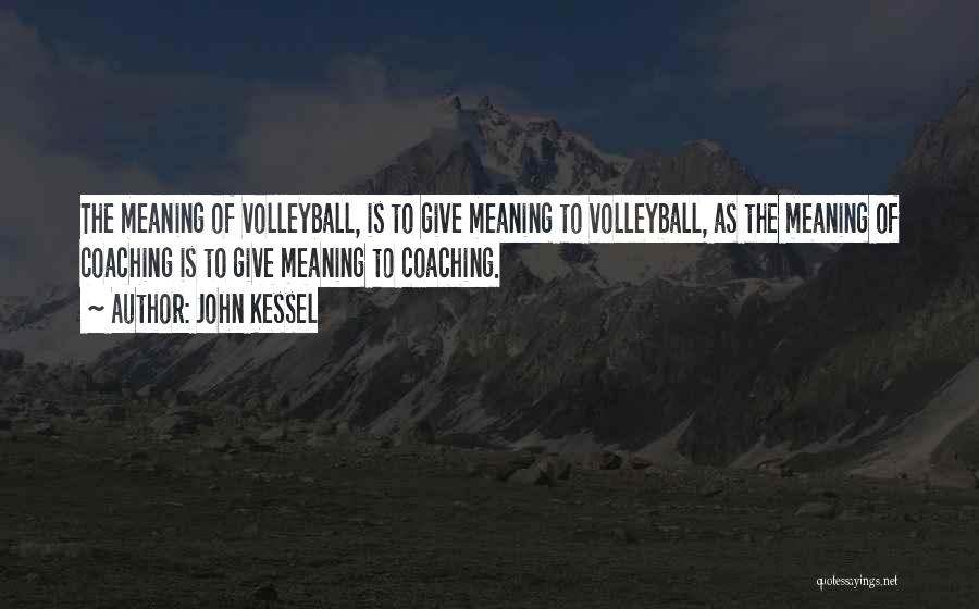 Giving It Your All In Sports Quotes By John Kessel
