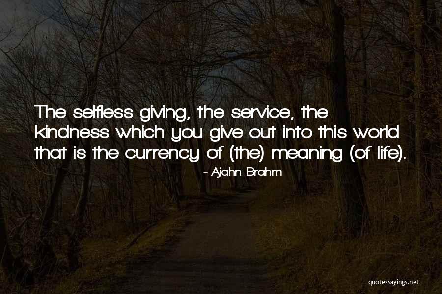 Giving Kindness Quotes By Ajahn Brahm Giving Kindness Quotes By Ajahn Brahm