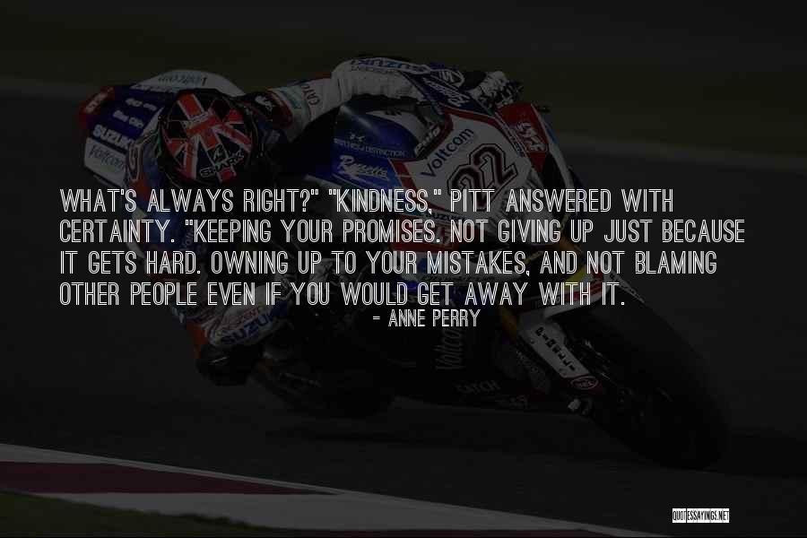 Giving Kindness Quotes By Anne Perry Giving Kindness Quotes By Anne Perry