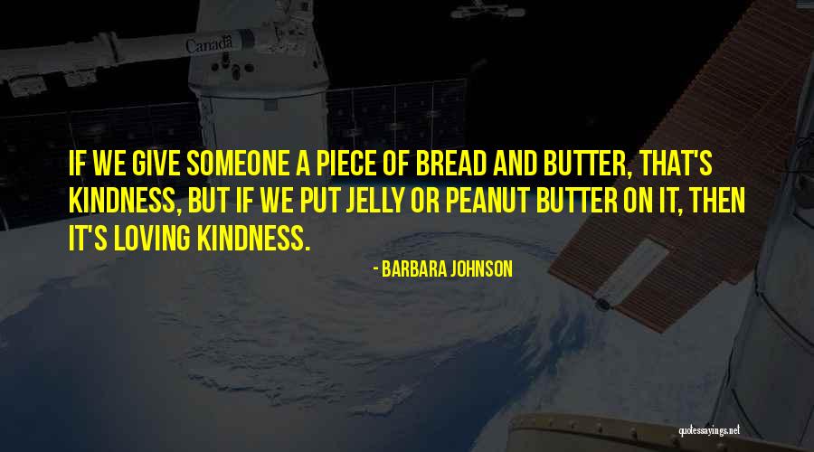Giving Kindness Quotes By Barbara Johnson Giving Kindness Quotes By Barbara Johnson