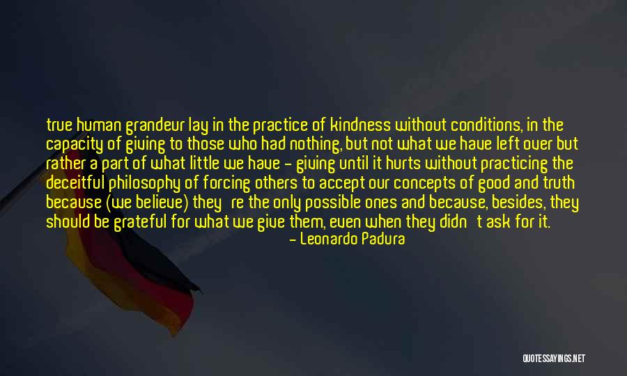 Giving Kindness Quotes By Leonardo Padura Giving Kindness Quotes By Leonardo Padura