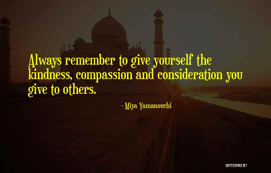 Giving Kindness Quotes By Miya Yamanouchi Giving Kindness Quotes By Miya Yamanouchi