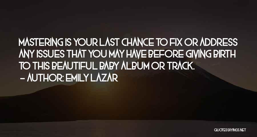 Giving Last Chance Quotes By Emily Lazar