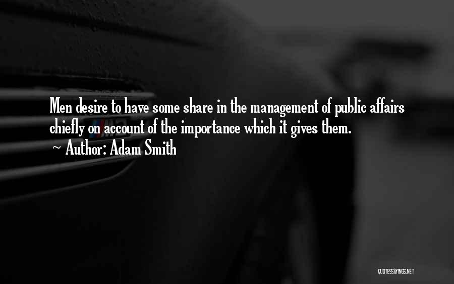 Giving Less Importance Quotes By Adam Smith