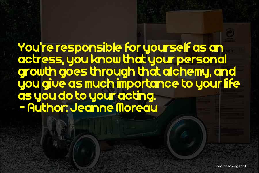 Giving Less Importance Quotes By Jeanne Moreau