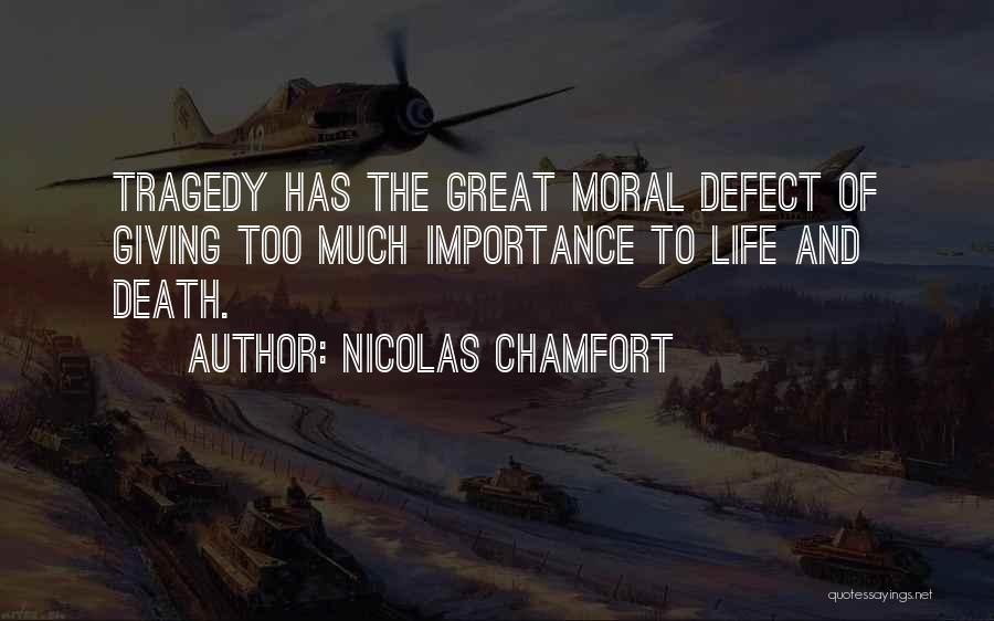 Giving Less Importance Quotes By Nicolas Chamfort