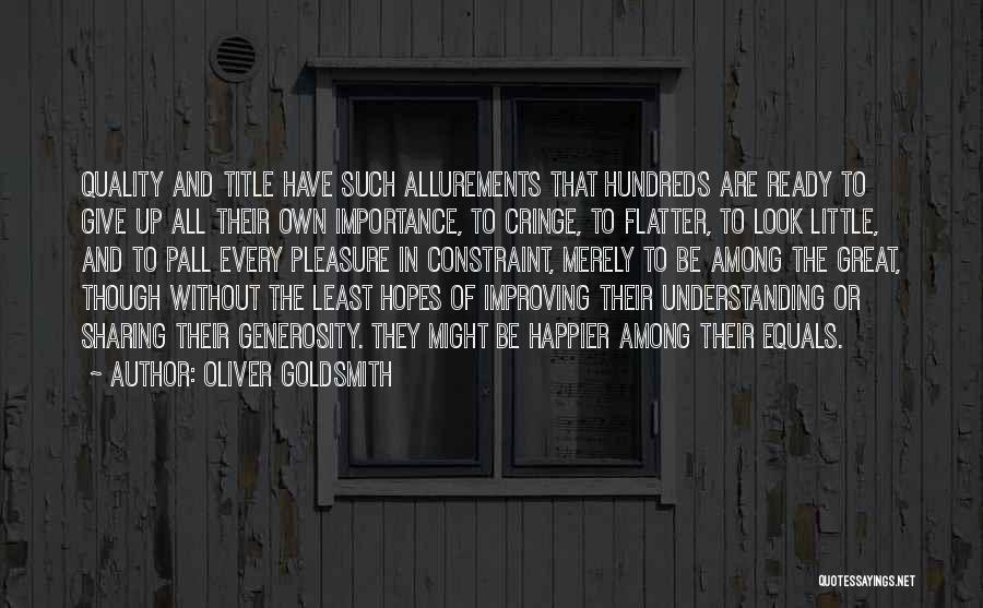 Giving Less Importance Quotes By Oliver Goldsmith