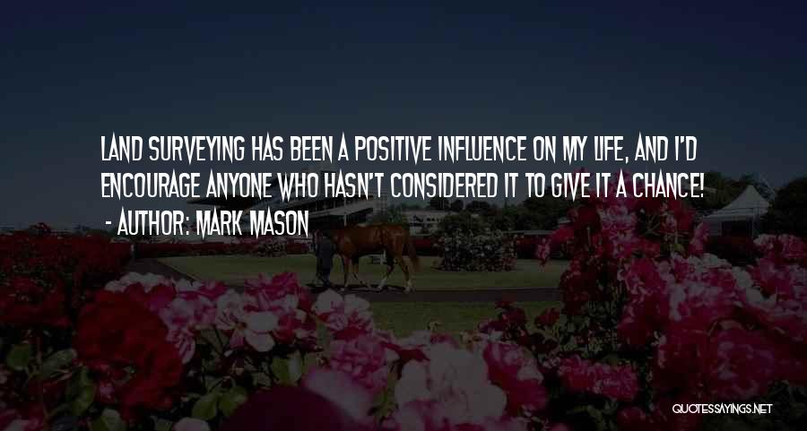 Giving Life A Chance Quotes By Mark Mason