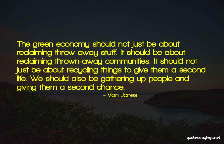 Giving Life A Chance Quotes By Van Jones