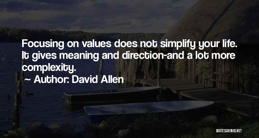 Giving Life Meaning Quotes By David Allen