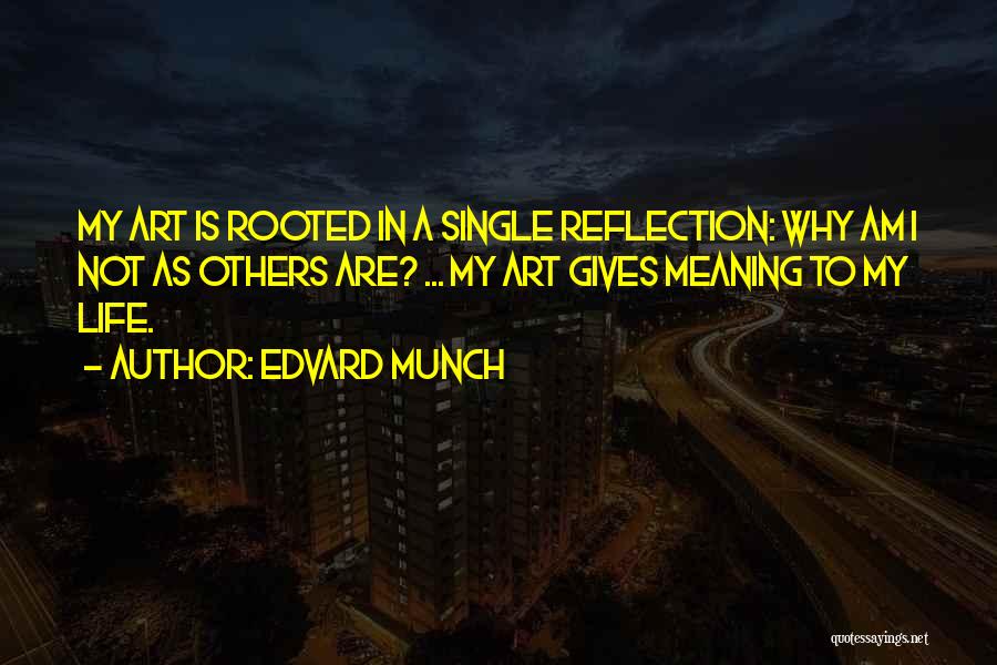 Giving Life Meaning Quotes By Edvard Munch