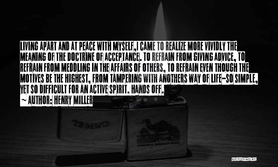 Giving Life Meaning Quotes By Henry Miller