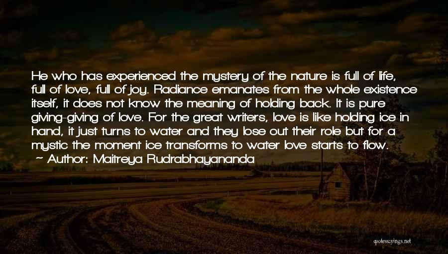 Giving Life Meaning Quotes By Maitreya Rudrabhayananda