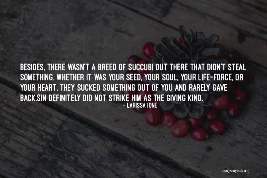 Giving Life Quotes By Larissa Ione Giving Life Quotes By Larissa Ione