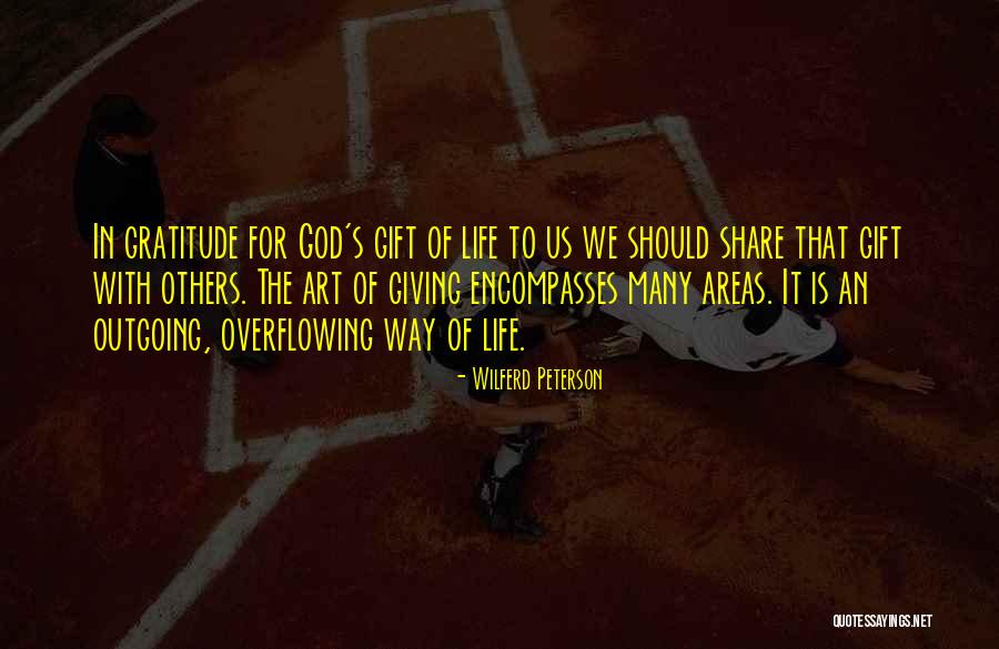 Giving Life Quotes By Wilferd Peterson Giving Life Quotes By Wilferd Peterson