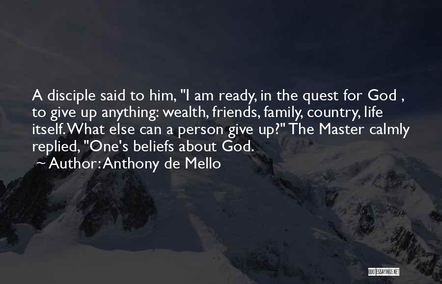 Giving Life To God Quotes By Anthony De Mello