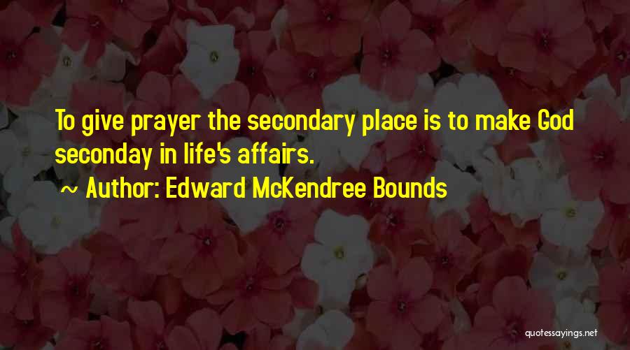 Giving Life To God Quotes By Edward McKendree Bounds