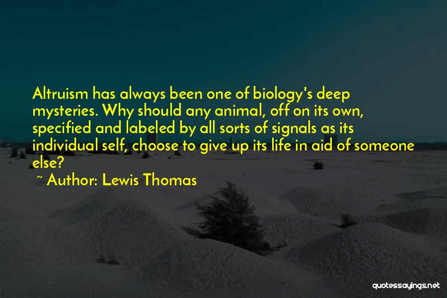 Giving Life To Someone Quotes By Lewis Thomas