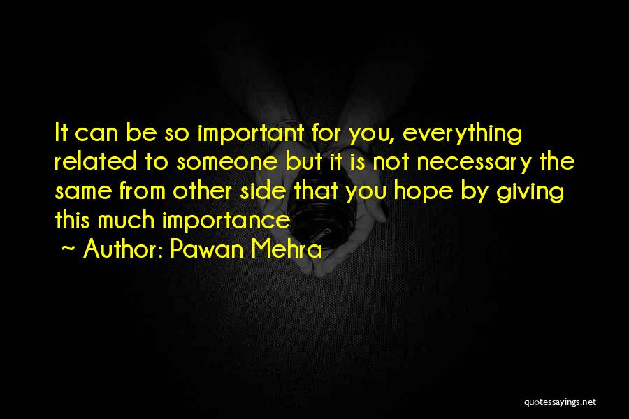 Giving Life To Someone Quotes By Pawan Mehra