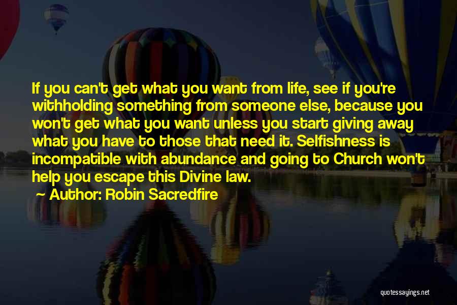 Giving Life To Someone Quotes By Robin Sacredfire