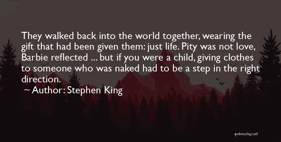 Giving Life To Someone Quotes By Stephen King