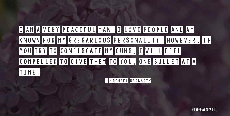 Giving Love A Try Quotes By Michael Badnarik