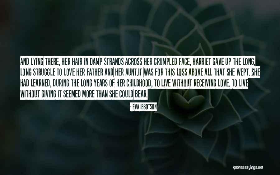 Giving Love And Not Receiving Quotes By Eva Ibbotson Giving Love And Not Receiving Quotes By Eva Ibbotson