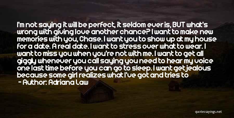 Giving Love One More Chance Quotes By Adriana Law