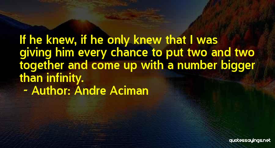 Giving Love One More Chance Quotes By Andre Aciman