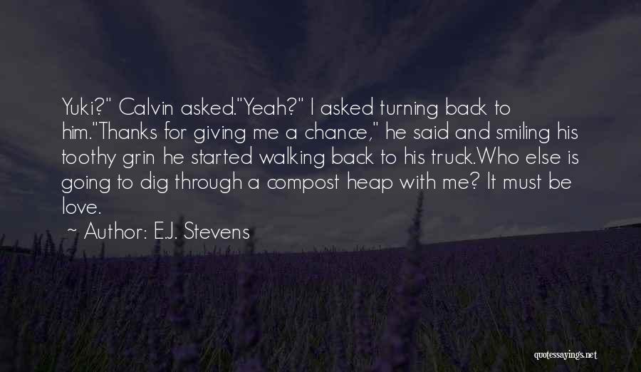 Giving Love One More Chance Quotes By E.J. Stevens