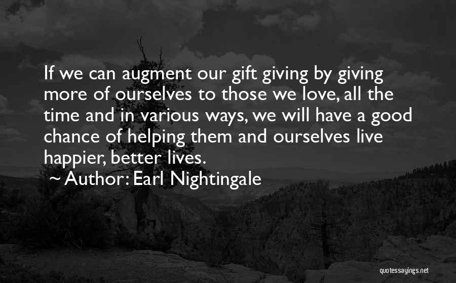 Giving Love One More Chance Quotes By Earl Nightingale