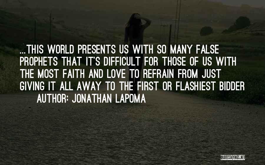 Giving Love Quotes By Jonathan LaPoma