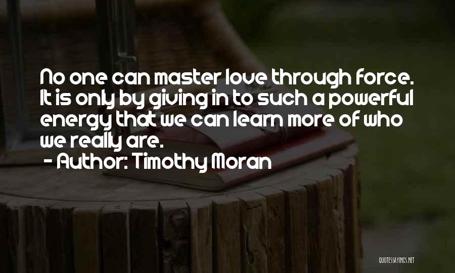 Giving Love Quotes By Timothy Moran