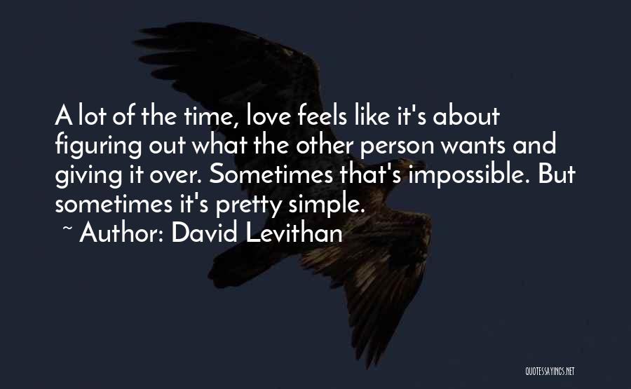 Giving Love Time Quotes By David Levithan