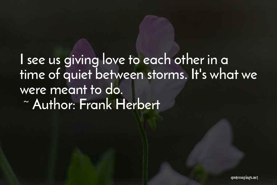 Giving Love Time Quotes By Frank Herbert