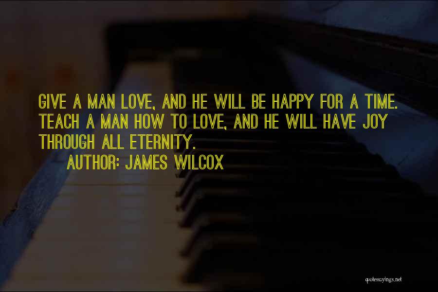 Giving Love Time Quotes By James Wilcox