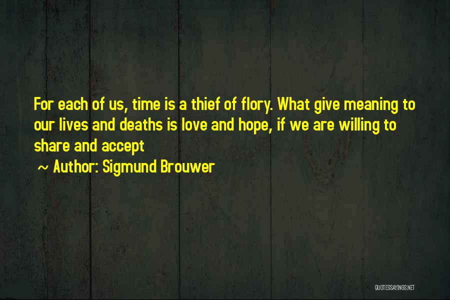 Giving Love Time Quotes By Sigmund Brouwer