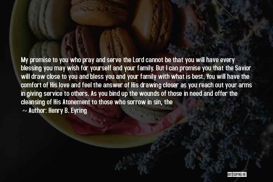 Giving Love To Others Quotes By Henry B. Eyring