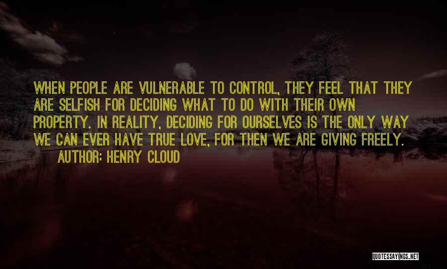 Giving Love To Others Quotes By Henry Cloud